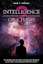 Intelligence or Chaos