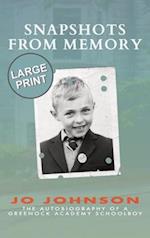 SNAPSHOTS FROM MEMORY: THE AUTOBIOGRAPHY OF A GREENOCK ACADEMY SCHOOLBOY 