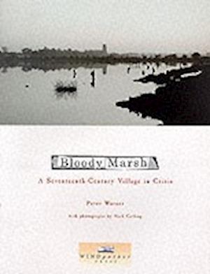 Bloody Marsh. A Seventeenth-Century Village in Crisis