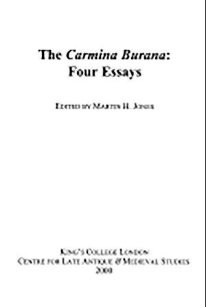 The Carmina Burana: Four Essays