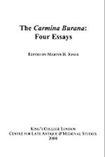 The Carmina Burana: Four Essays