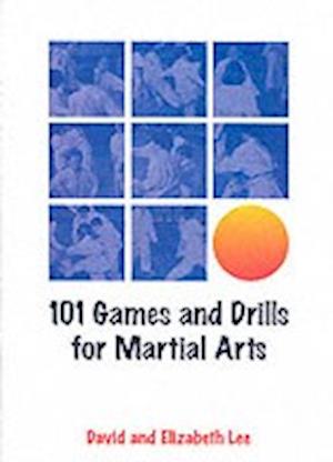 101 Games and Drills for Martial Arts