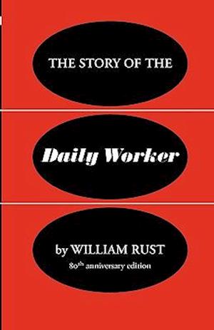 The Story of the Daily Worker