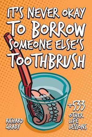It's Never Okay to Borrow Someone Else's Toothbrush