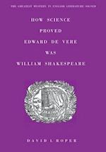 How Science Proved Edward De Vere Was William Shakespeare