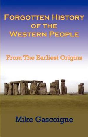 Forgotten History of the Western People : From the Earliest Origins