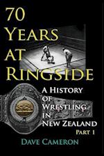 70 Years at Ringside: A History of Wrestling in New Zealand 