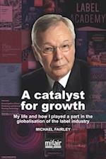 A catalyst for growth: My life and how I played a part in the globalisation of the label industry 