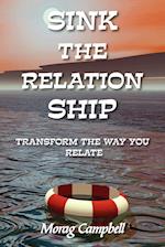 Sink the Relation Ship - Transform the Way You Relate