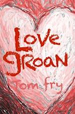 Love Groan: School of Love Trilogy 