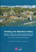 Settling the Ebbsfleet Valley, CTRL Excavations at Springhead and Northfleet, Kent
