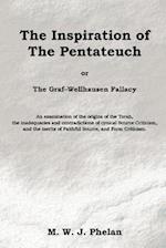 The Inspiration of the Pentateuch, or, the Graf-Wellhausen Fallacy