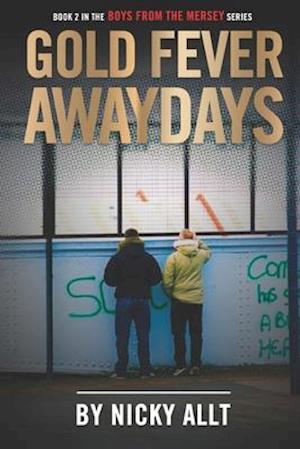 Gold Fever Awaydays: Boys from the Mersey 2