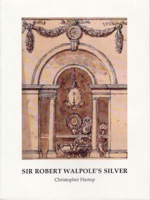 Sir Robert Walpole's Silver