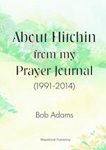 About Hitchin from my Prayer Journal (1991-2014)