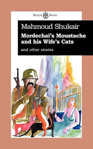 Mordechai's Mustache and His Wife's Cats