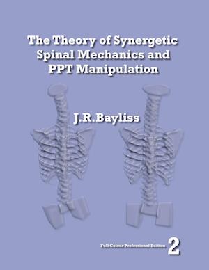 The Theory of Synergetic Spinal Mechanics and PPT Manipulation - Edition 2