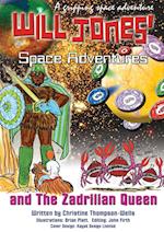 Will Jones Space Adventures and The Zadrilian Queen Book 