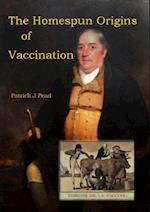 Homespun Origins of Vaccination