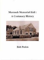 Marnoch Memorial Hall : A Centenary History