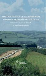 The Archaeology of the South-West Reinforcement Gas Pipeline, Devon
