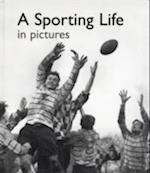 A Sporting Life in Pictures