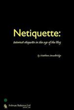 Netiquette: Internet Etiquette in the Age of the Blog