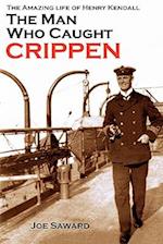 The Man Who Caught Crippen