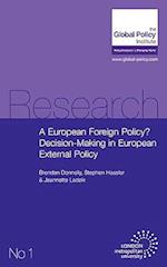 A European Foreign Policy? Decision-Making in European External Policy