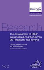 The Development of Esdp Instruments During the German Eu Presidency and Beyond