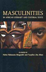 Masculinities In African Cultural Texts