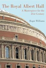 Royal Albert Hall: A Masterpiece for the 21st Century