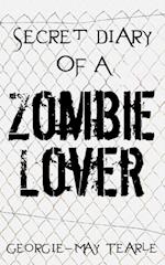 Secret Diary of a Zombie Lover