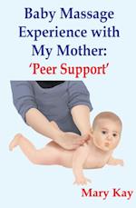 Baby Massage Experience with my Mother: Peer Support