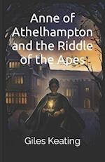 Anne of Athelhampton and the Riddle of the Apes 