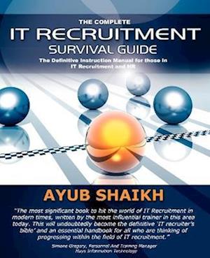 The Complete IT Recruitment Survival Guide