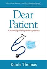 Dear Patient: A practical guide to patient experience 