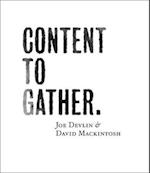 Content to Gather