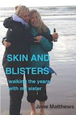 Skin and Blisters