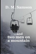 ...and two men on a mountain 