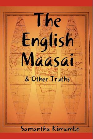 The English Maasai & Other Truths