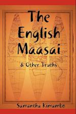 The English Maasai & Other Truths