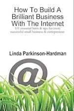 How to Build a Brilliant Business with the Internet