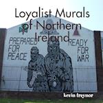 Loyalist Murals of Northern Ireland 