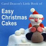 Carol Deacon's Little Book of Easy Christmas Cakes