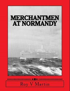 Merchantmen at Normandy