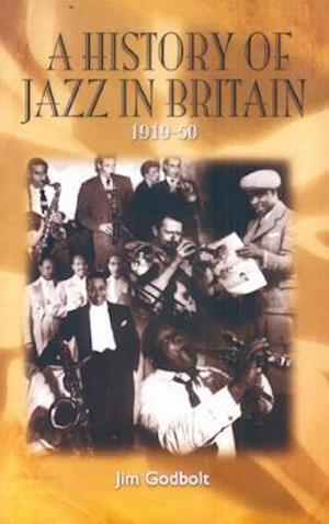 A History of Jazz in Britain, 1919-50