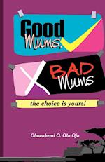 Ola-Ojo, O: GOOD MUMS, BAD MUMS