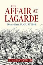 The Affair at Lagarde, 10th-11th August 1914 