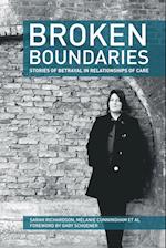 Broken Boundaries - Stories of Betrayal in Relationships of Care
